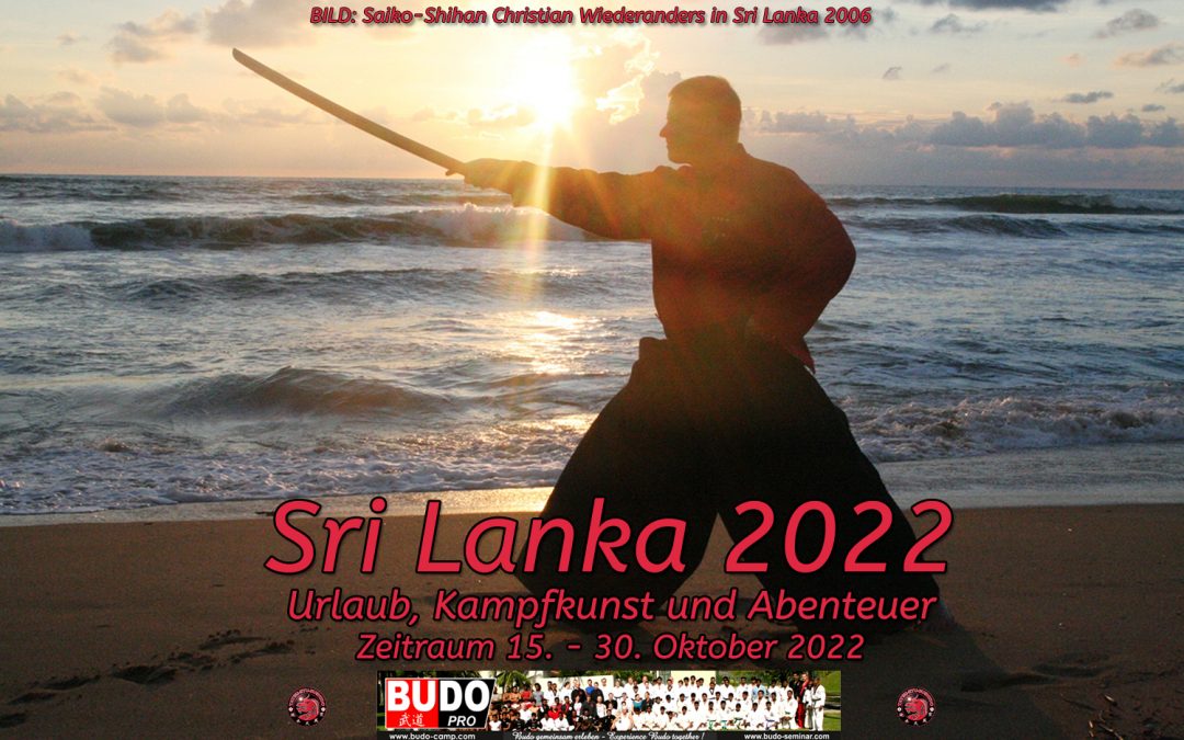 Sri Lanka 2022 – Urlaub, Kampfkunst und Abenteuer